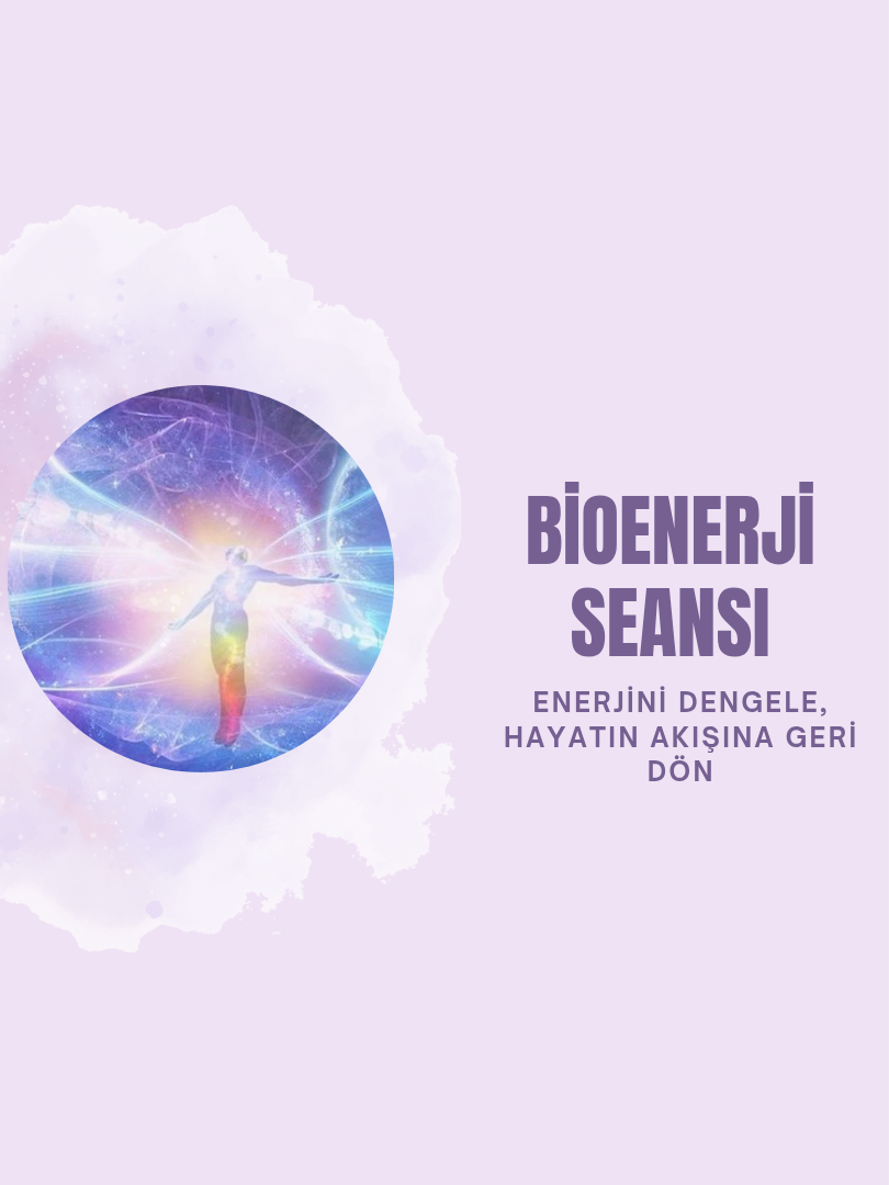 Bioenerji Seansı ile Enerji Dengenizi Yeniden Keşfedin
